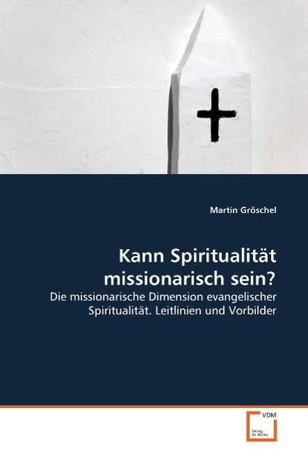 Produktbild: Gr&ouml;schel, M: Kann Spiritualit&auml;t missionarisch sein?