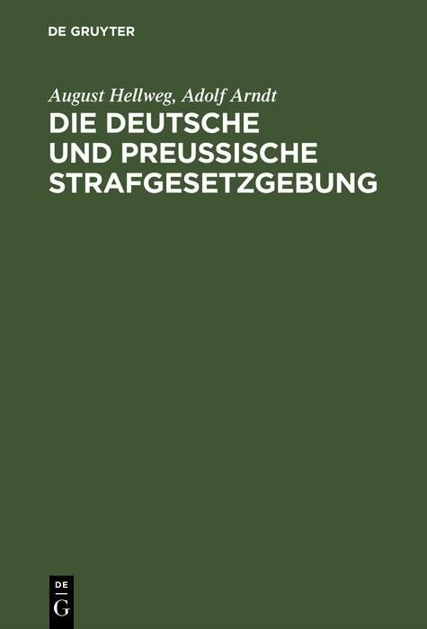 Produktbild: Die Deutsche und Preu&szlig;ische Strafgesetzgebung