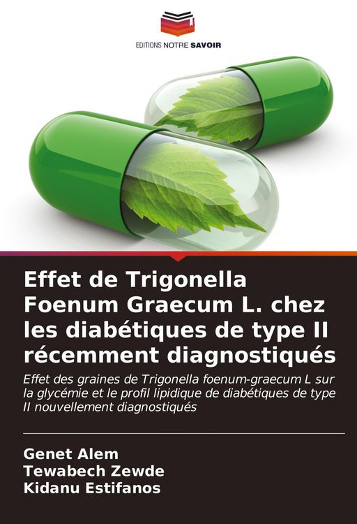 Produktbild: Effet de Trigonella Foenum Graecum L. chez les diab&eacute;tiques de type II r&eacute;cemment diagnostiqu&eacute;s