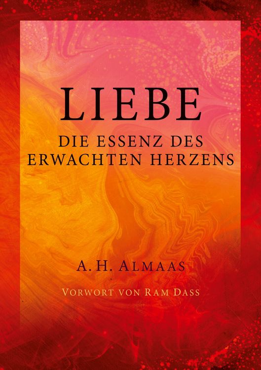Produktbild: Liebe - Die Essenz des erwachten Herzens