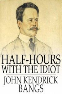Produktbild: Half-Hours with the Idiot