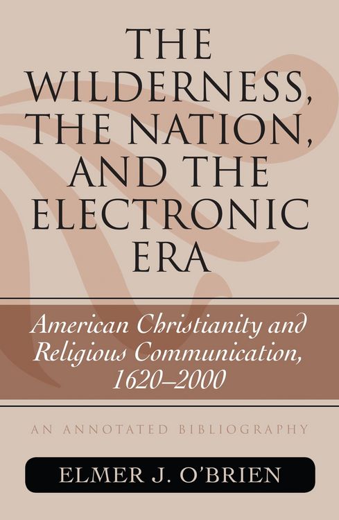 Produktbild: The Wilderness, the Nation, and the Electronic Era