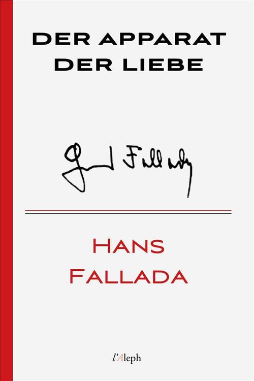Bild vom Artikel Der Apparat der Liebe vom Autor Hans Fallada