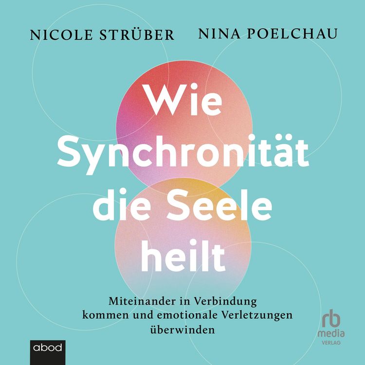 Produktbild: Wie Synchronit&auml;t die Seele heilt