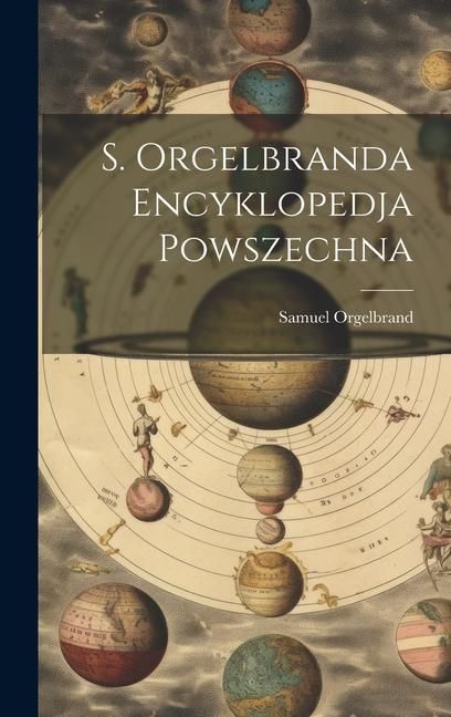Produktbild: S. Orgelbranda Encyklopedja Powszechna