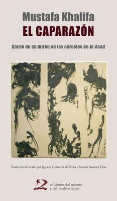 Produktbild: El caparaz&oacute;n : diario de un mir&oacute;n en las c&aacute;rceles de Al-Asad