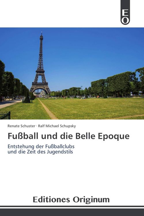 Produktbild: Fu&szlig;ball und die Belle Epoque