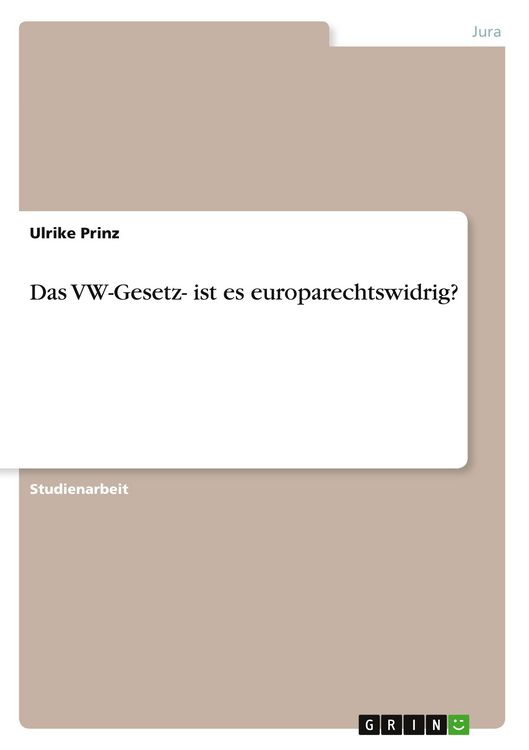 Produktbild: Das VW-Gesetz- ist es europarechtswidrig?