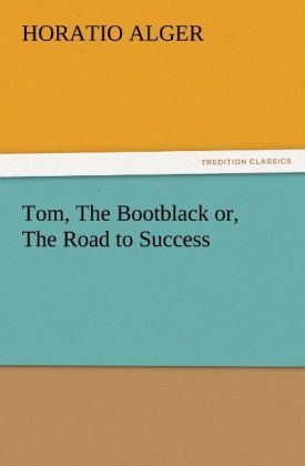 Produktbild: Tom, The Bootblack or, The Road to Success