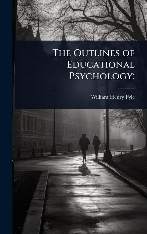 Produktbild: The Outlines of Educational Psychology;
