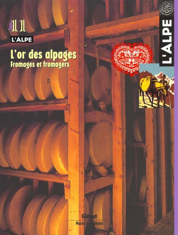 Produktbild: L'Alpe tome 11: L'or des alpages, fromages et fromagers