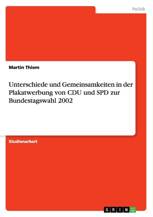 Produktbild: Unterschiede und Gemeinsamkeiten in der Plakatwerbung von CDU und SPD zur Bundestagswahl 2002