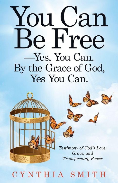Produktbild: You Can Be Free-Yes, You Can. by the Grace of God, Yes You Can.