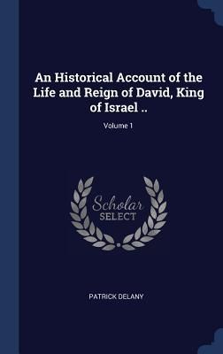Produktbild: An Historical Account of the Life and Reign of David, King of Israel ..; Volume 1