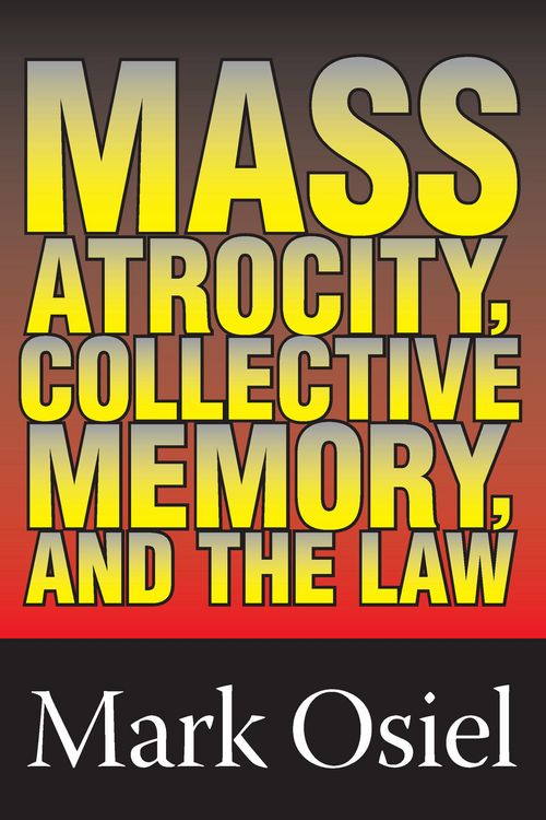 Produktbild: Mass Atrocity, Collective Memory, and the Law