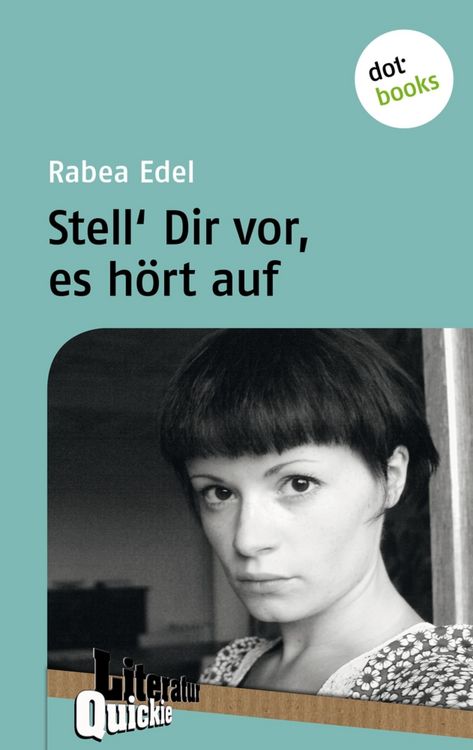 Produktbild: Stell&acute; dir vor, es h&ouml;rt auf - Literatur-Quickie