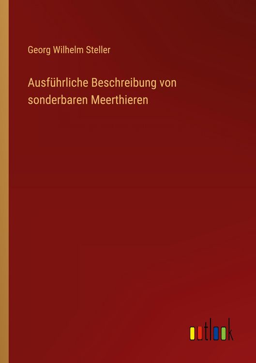 Produktbild: Ausf&uuml;hrliche Beschreibung von sonderbaren Meerthieren