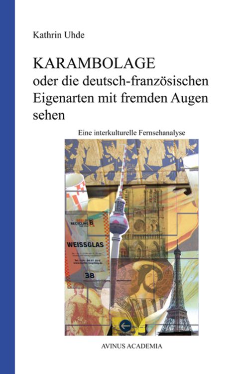 Produktbild: Karambolage oder die deutsch-französischen Eigenarten mit fremden Augen sehen