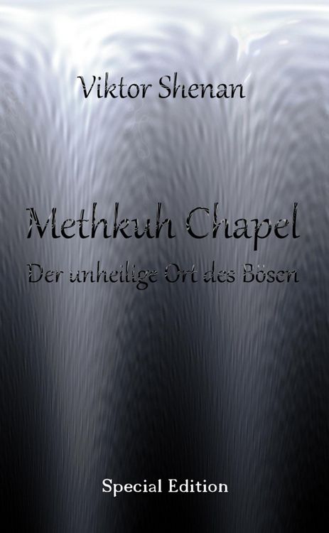 Produktbild: Methkuh Chapel - Der unheilige Ort des B&ouml;sen Special Edition