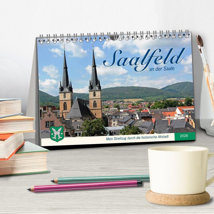Produktbild: Saalfeld an der Saale &ndash; mein Streifzug durch die historische Altstadt (Tischkalender 2026 DIN A5 quer), CALVENDO Monatskalender