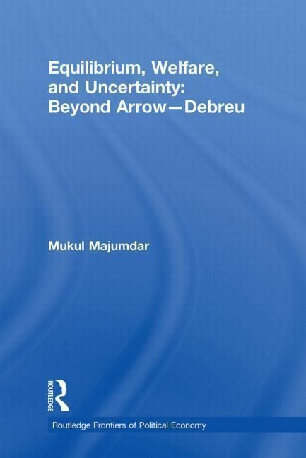 Produktbild: Majumdar, M: Equilibrium, Welfare and Uncertainty: Beyond Ar