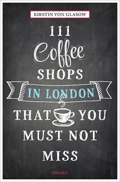 Produktbild: 111 Coffeeshops in London that you must not miss