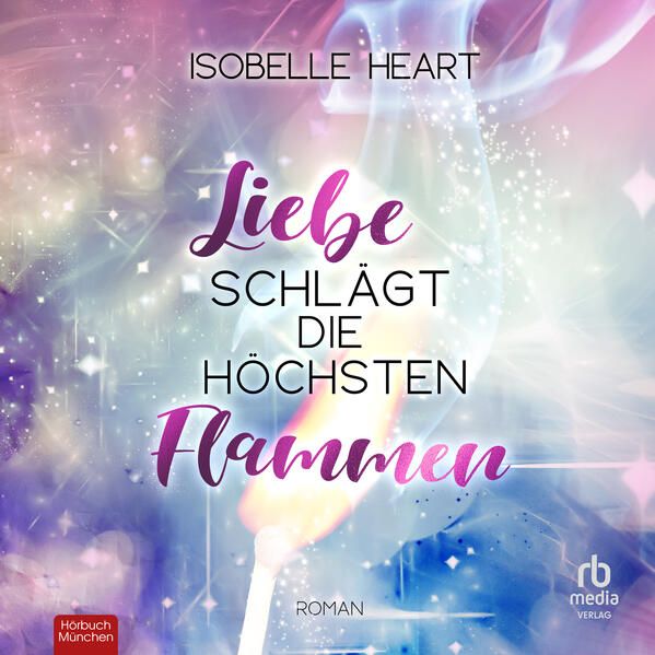 Produktbild: Liebe schl&auml;gt die h&ouml;chsten Flammen