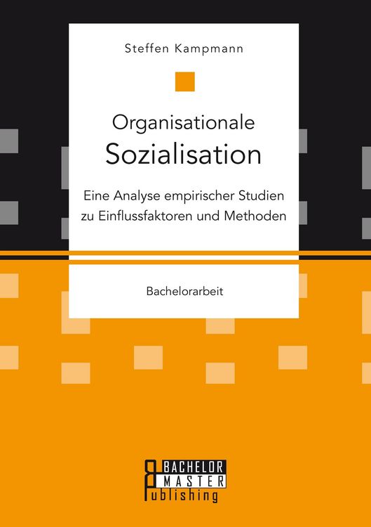 Produktbild: Organisationale Sozialisation: Eine Analyse empirischer Studien zu Einflussfaktoren und Methoden