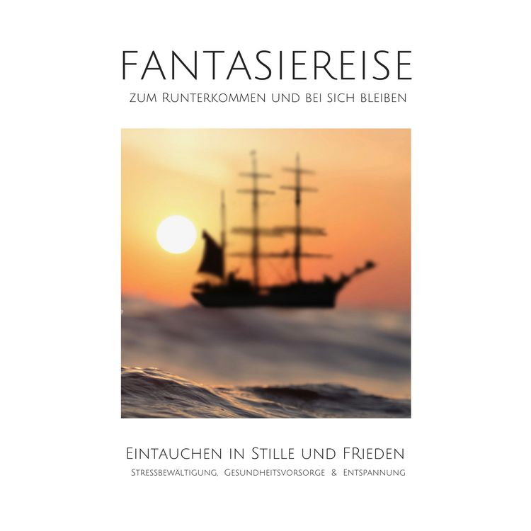 Produktbild: Eintauchen in Stille und Frieden: Fantasiereise zum Runterkommen und bei sich bleiben