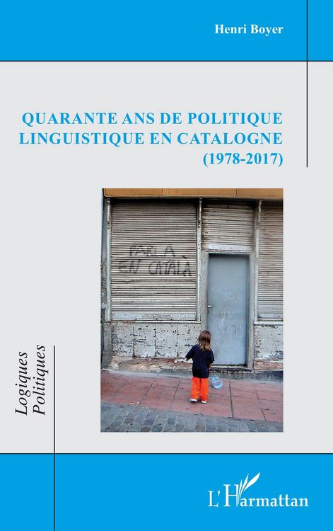 Produktbild: Quarante ans de politique linguistique en Catalogne (1978-2017)