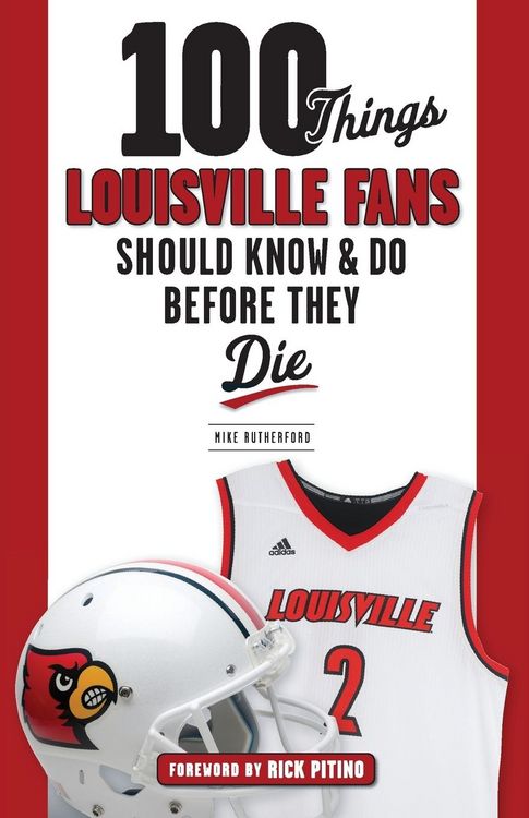 Produktbild: 100 Things Louisville Fans Should Know & Do Before They Die