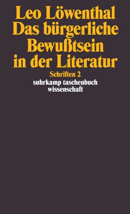 Produktbild: Schriften II. Das b&uuml;rgerliche Bewu&szlig;tsein in der Literatur