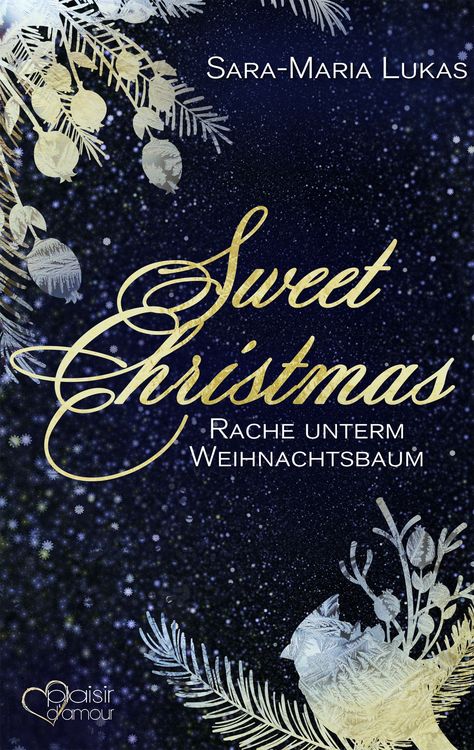 Produktbild: Sweet Christmas: Rache unterm Weihnachtsbaum