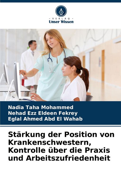 Produktbild: St&auml;rkung der Position von Krankenschwestern, Kontrolle &uuml;ber die Praxis und Arbeitszufriedenheit