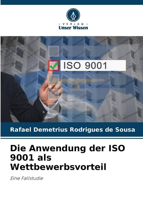 Produktbild: Die Anwendung der ISO 9001 als Wettbewerbsvorteil