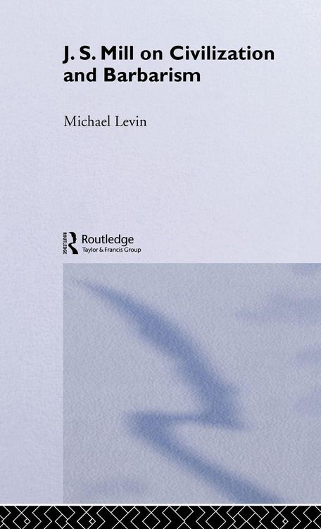 Produktbild: Mill on Civilization and Barbarism