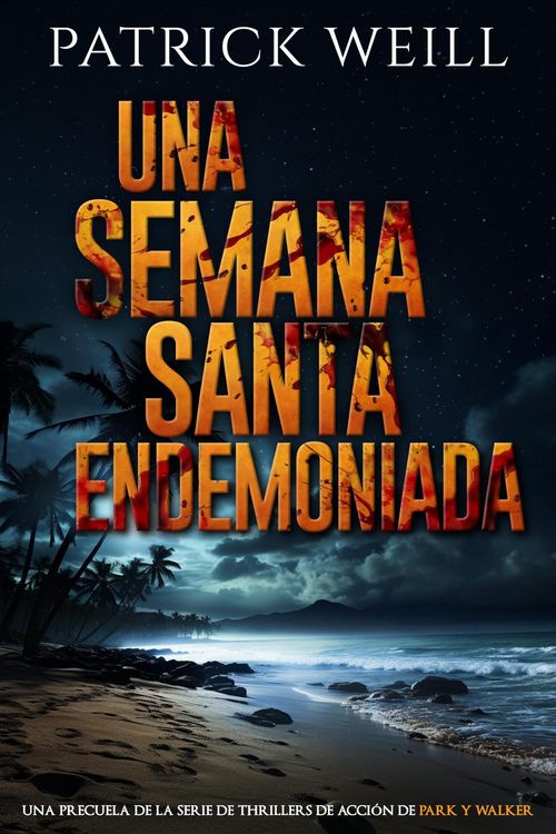 Produktbild: Una Semana Santa endemoniada (La serie de thrillers de acci&oacute;n de Park y Walker, #0)