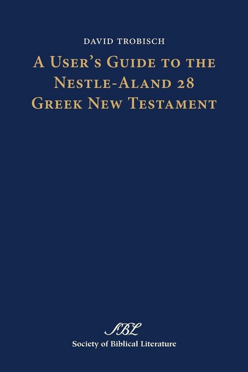 Produktbild: A User's Guide to the Nestle-Aland 28 Greek New Testament