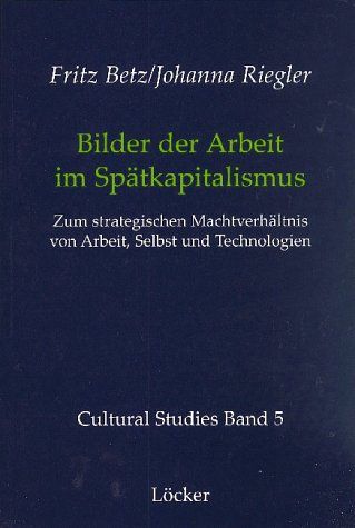 Produktbild: Bilder der Arbeit im Sp&auml;tkapitalismus