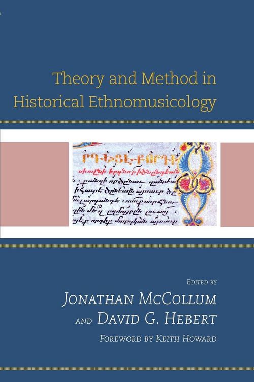 Produktbild: Theory and Method in Historical Ethnomusicology