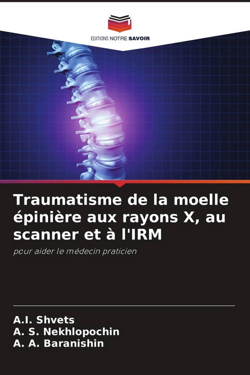 Produktbild: Traumatisme de la moelle &eacute;pini&egrave;re aux rayons X, au scanner et &agrave; l'IRM