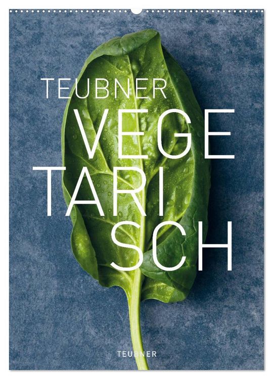 Produktbild: TEUBNER VEGETARISCH (Wandkalender 2026 DIN A2 hoch), CALVENDO Monatskalender