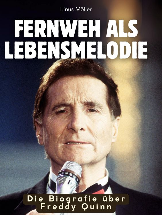 Produktbild: Die Biografie &uuml;ber Freddy Quinn