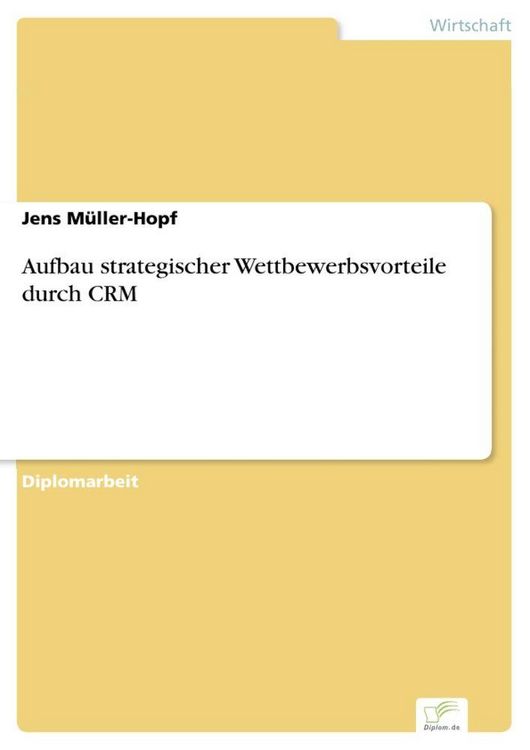 Produktbild: Aufbau strategischer Wettbewerbsvorteile durch CRM