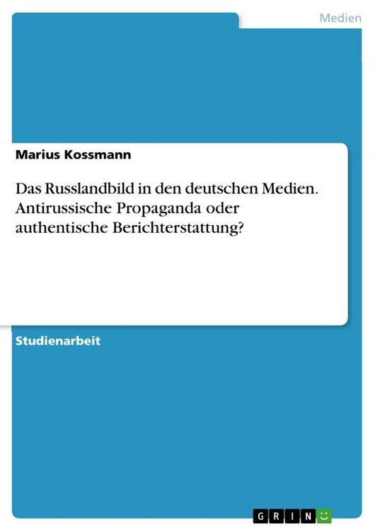 Produktbild: Das Russlandbild in den deutschen Medien. Antirussische Propaganda oder authentische Berichterstattung?