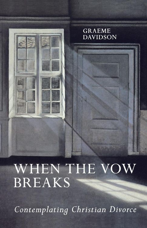 Produktbild: When the Vow Breaks - Contemplating Christian Divorce