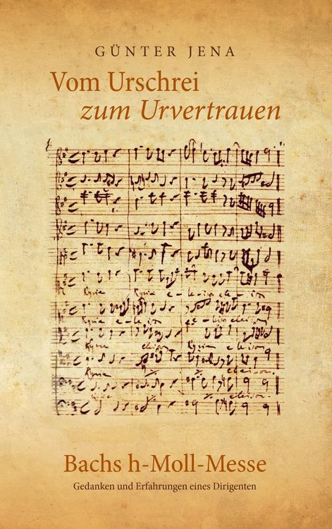 Produktbild: Vom Urschrei zum Urvertauen - Bachs h-Moll-Messe