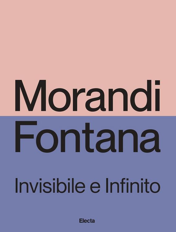 Produktbild: Morandi e Fontana. Invisibile e Infinito