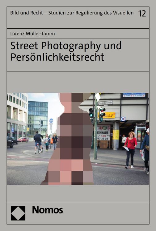Produktbild: Street Photography und Pers&ouml;nlichkeitsrecht