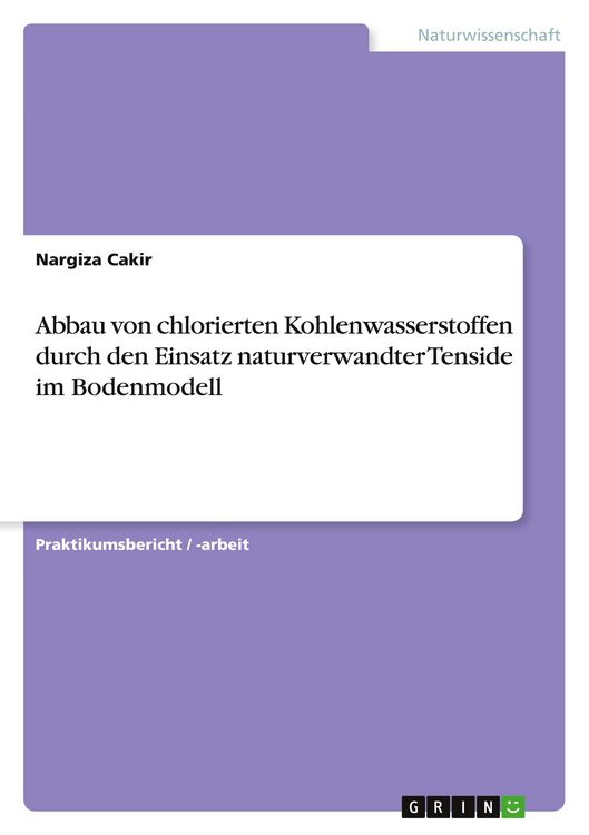 Produktbild: Abbau von chlorierten Kohlenwasserstoffen durch den Einsatz naturverwandter Tenside im Bodenmodell